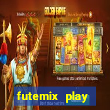 futemix play futebol ao vivo